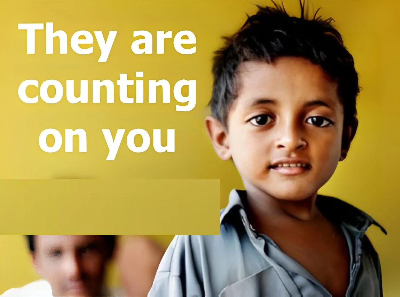 A young boy looking directly with a message about counting on you.